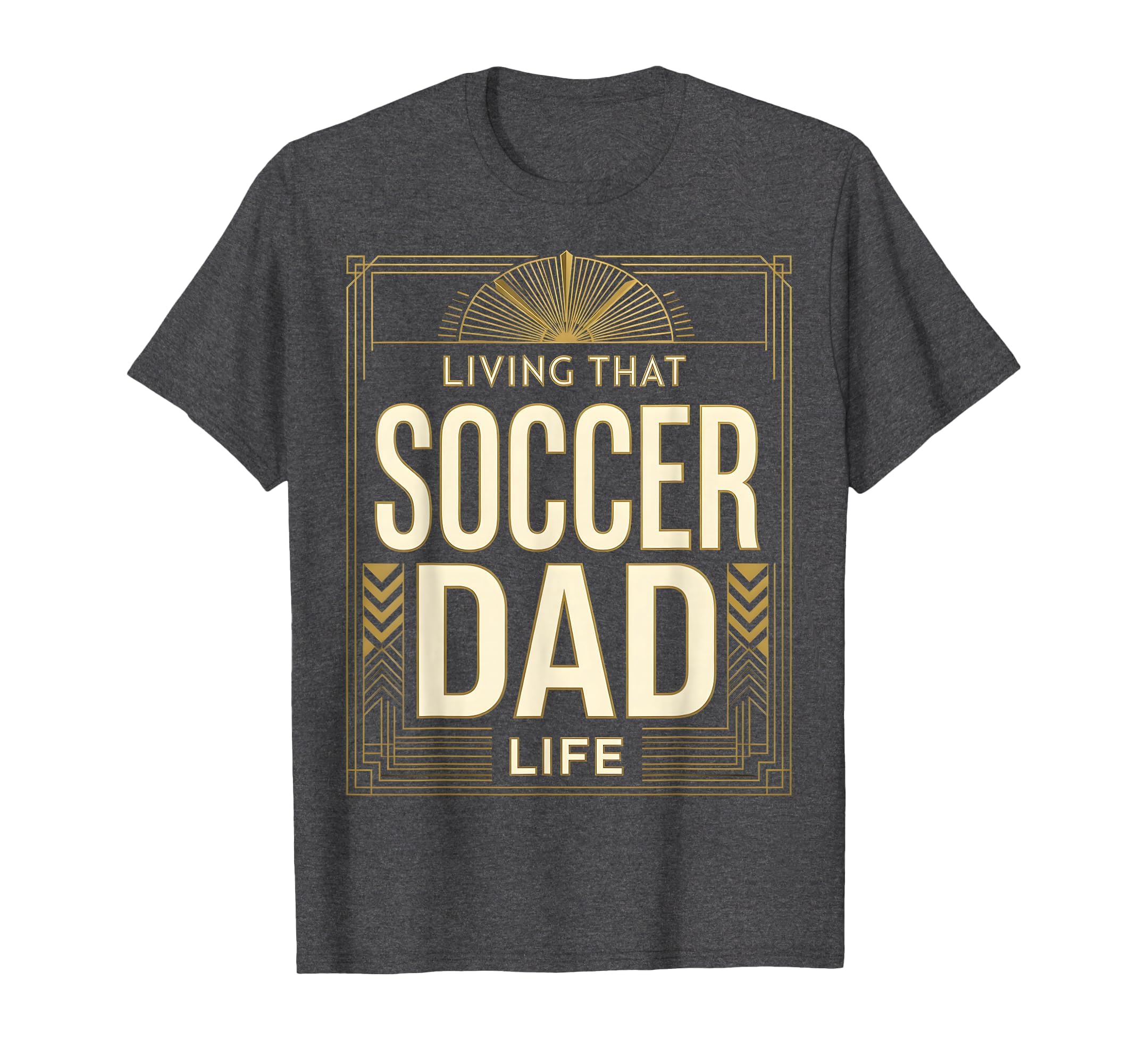 Living That Soccer Dad Life T-Shirt - Streetwear Style for Adults - T-Shirt, Sweatshirt, Hoodie