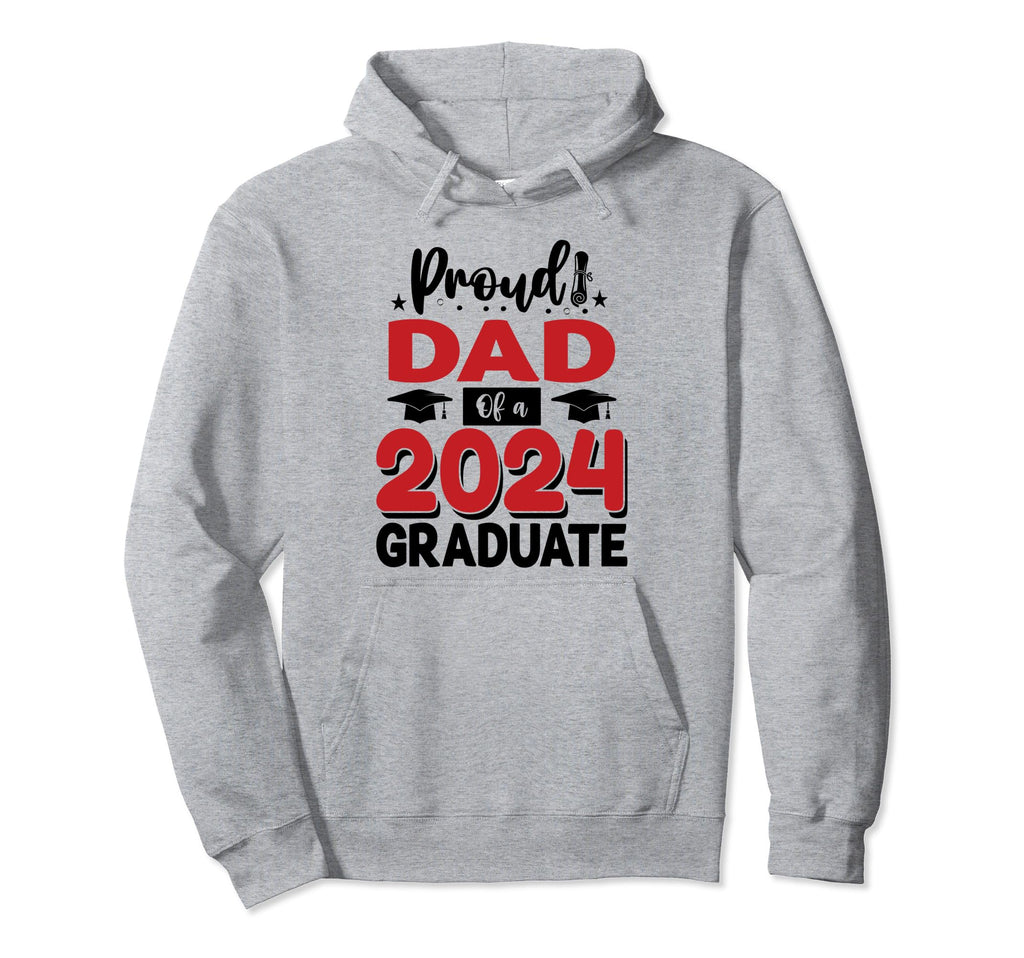 Proud Dad Class 2024 Graduate Senior Hoodie - Casual Everyday Wear Unisex - T-Shirt, Sweatshirt, Hoodie