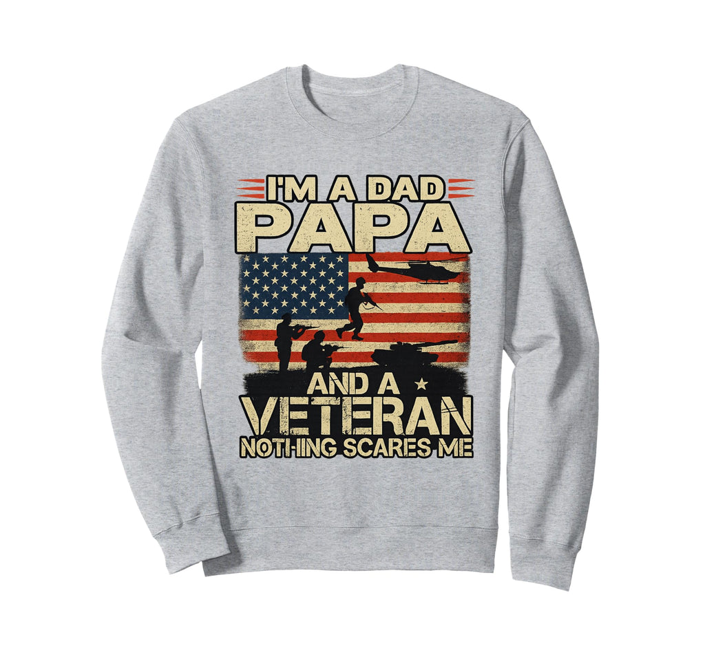 Im Dad Papa Veteran Papa Grandpa Sweatshirt - Graphic Print for Adults - T-Shirt, Sweatshirt, Hoodie