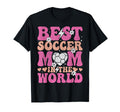 Best Soccer Mom World Mother Gift Play T-Shirt - Graphic Print Unisex - T-Shirt, Sweatshirt, Hoodie