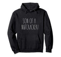 Son Nutcracker Matching Family Hoodie - Fun Novelty Design Men Women - T-Shirt, Sweatshirt, Hoodie