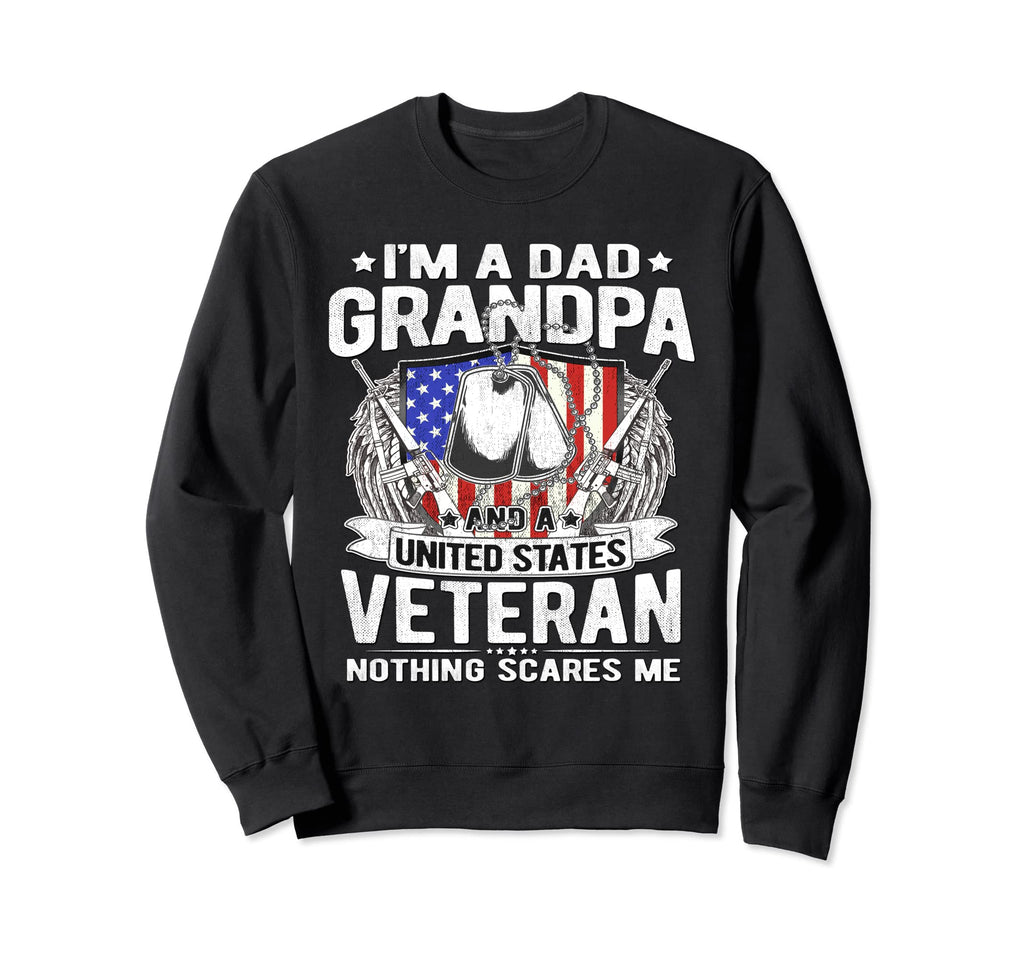 Im Dad Grandpa And Us Veteran Sweatshirt - Casual Everyday Wear Men Women - T-Shirt, Sweatshirt, Hoodie