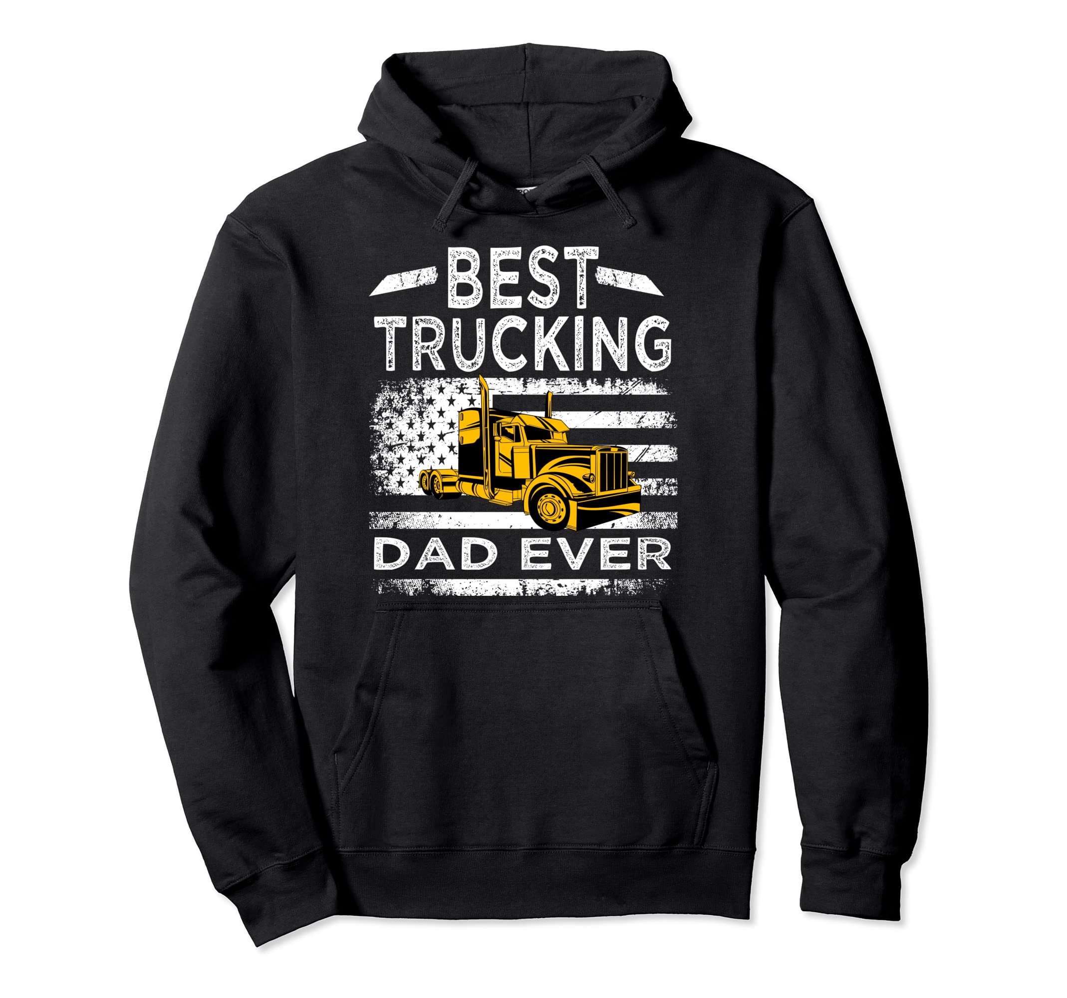 Best Trucking Dad Ever Big Rid Trucker Hoodie - Fun Novelty Design Unisex - T-Shirt, Sweatshirt, Hoodie