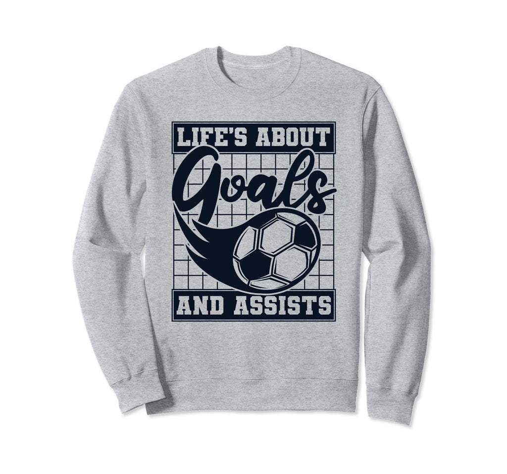 Lifes About Goals And Assists Fu Ball Sweatshirt - Minimalist Print Unisex - T-Shirt, Sweatshirt, Hoodie