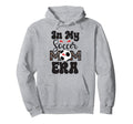 Womens My Soccer Mom Era Moms Soccer Hoodie - Custom Art Print for Adults - T-Shirt, Sweatshirt, Hoodie