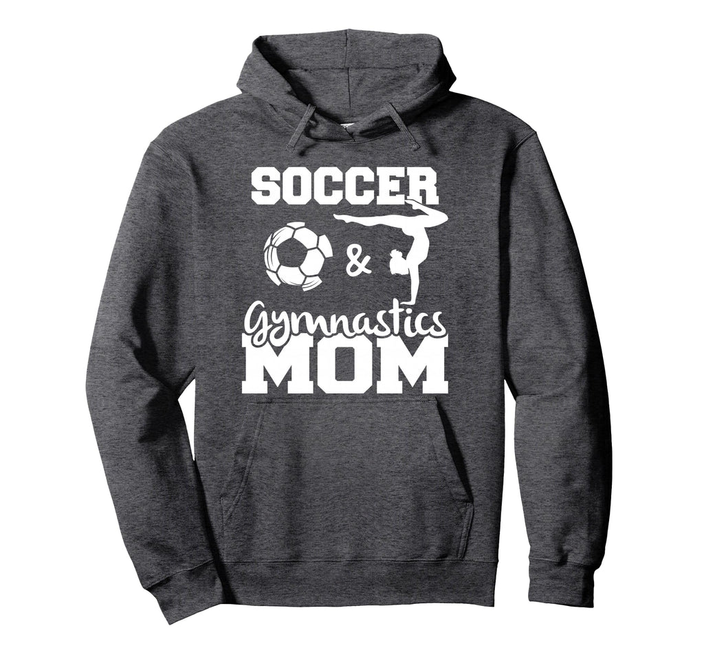 Soccer And Gymnastics Mom Funny Hoodie - Custom Art Print for Adults - T-Shirt, Sweatshirt, Hoodie