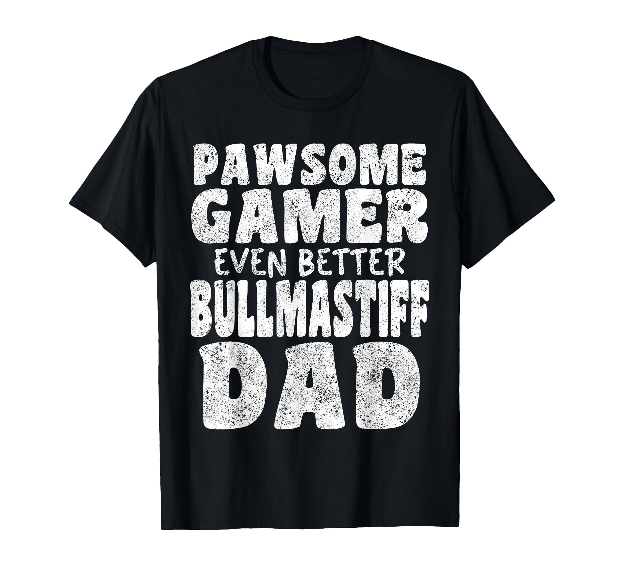 Pawsome Gamer Even Better Bullmastiff T-Shirt - Minimalist Print Men Women - T-Shirt, Sweatshirt, Hoodie