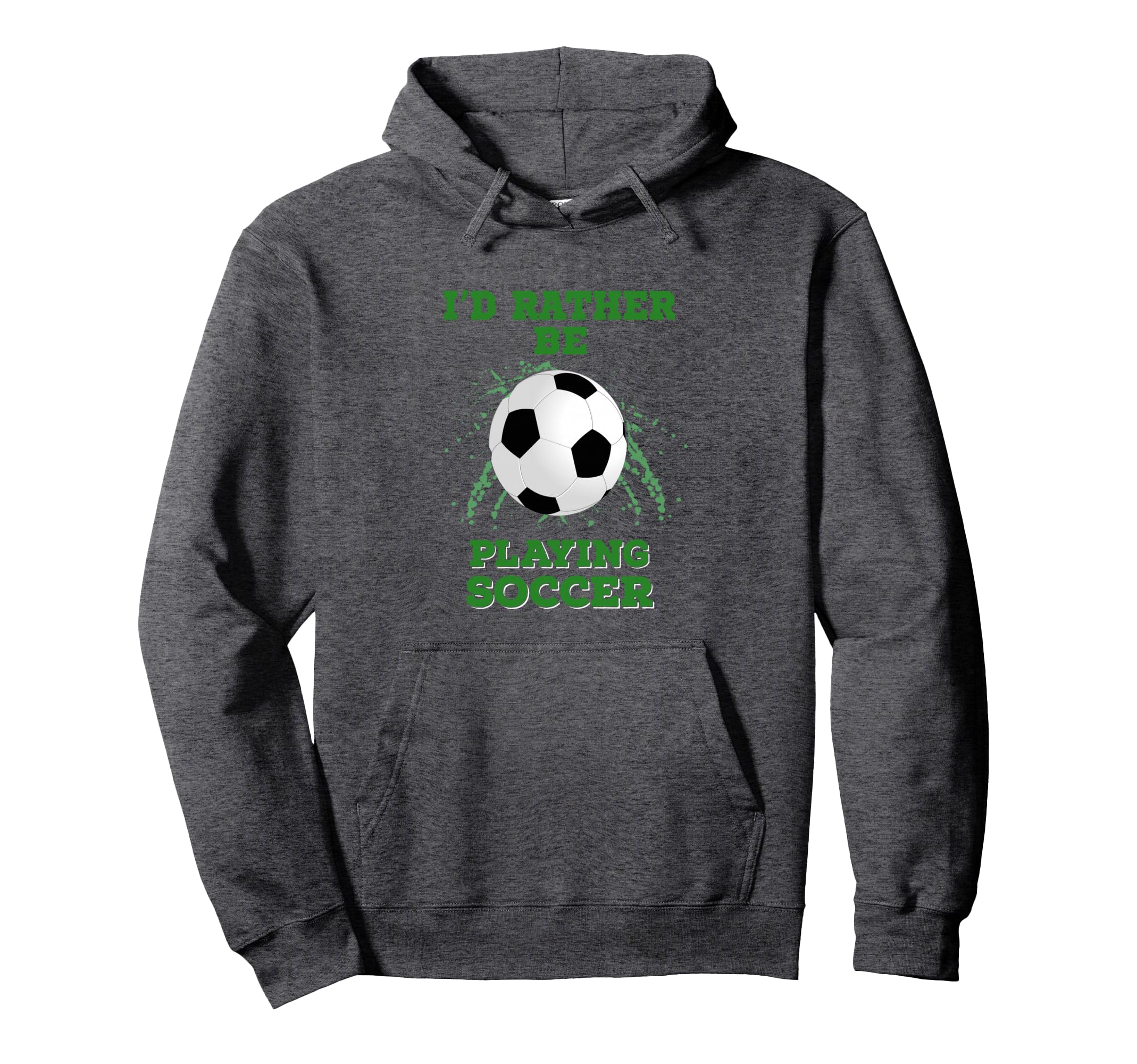 Id Rather Be Playing Soccer Hoodie - Unique Graphic Unisex - T-Shirt, Sweatshirt, Hoodie