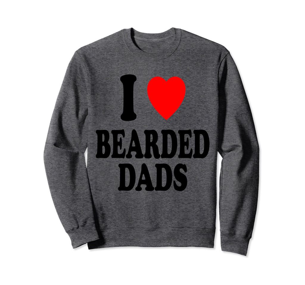 I Heart Love Bearded Dads Older Sweatshirt - Aesthetic Graphic Men Women - T-Shirt, Sweatshirt, Hoodie