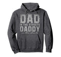 Dad Streets Daddy Sheets Hoodie - Aesthetic Graphic for Adults - T-Shirt, Sweatshirt, Hoodie