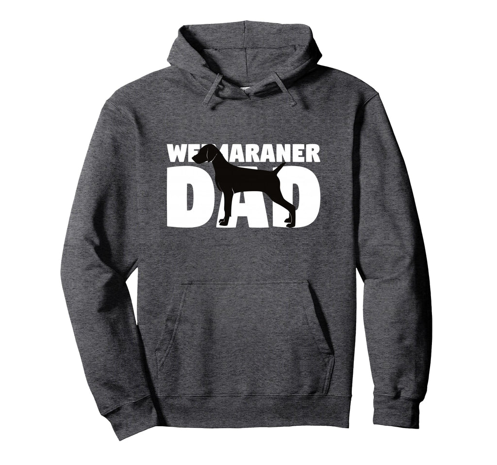 Weimaraner Dad Dog Father Weimaraner Gift Hoodie - Graphic Print Men Women - T-Shirt, Sweatshirt, Hoodie