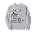 Biking Dad Definition Funny Sweatshirt - Novelty Apparel Men Women - T-Shirt, Sweatshirt, Hoodie
