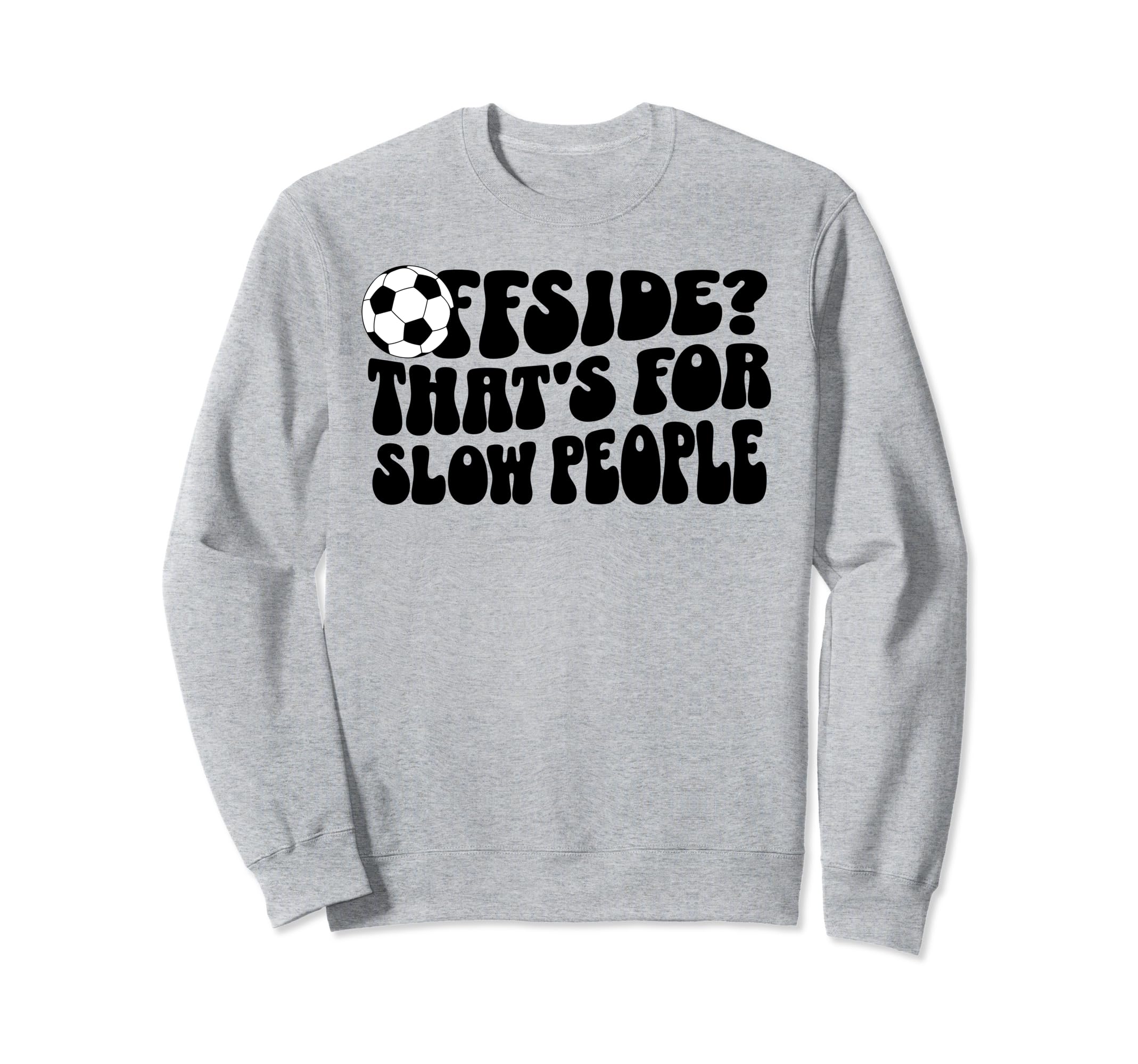 Soccer Mom Offside Is Slow People Sweatshirt - Unique Graphic Unisex - T-Shirt, Sweatshirt, Hoodie