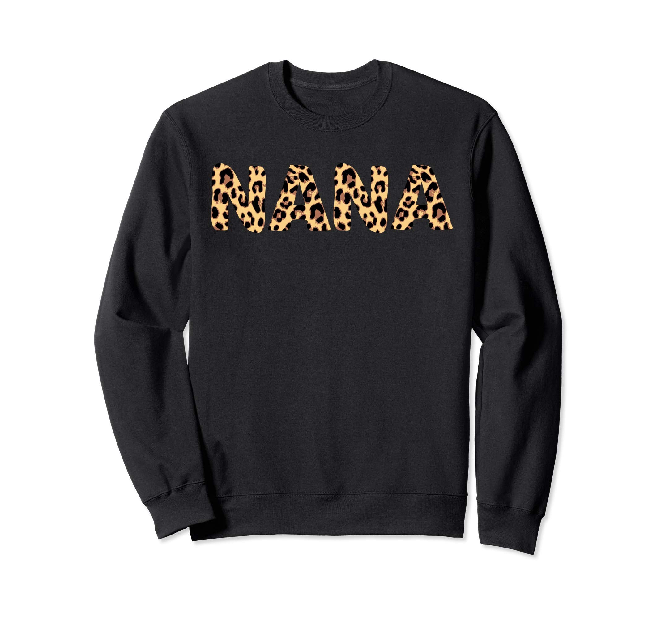 Nana Grandma Leopard Animal Safari Sweatshirt - Fun Novelty Design Unisex - T-Shirt, Sweatshirt, Hoodie