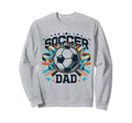 Soccer Dad Family Matching Dad Sweatshirt - Streetwear Style Unisex - T-Shirt, Sweatshirt, Hoodie