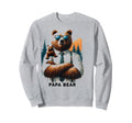 Papa Bear Funny Bears Animal Lover Sweatshirt - Novelty Apparel for Adults - T-Shirt, Sweatshirt, Hoodie