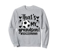Thats My Grandson Soccer Nana Soccer Sweatshirt - Minimalist Print Unisex - T-Shirt, Sweatshirt, Hoodie
