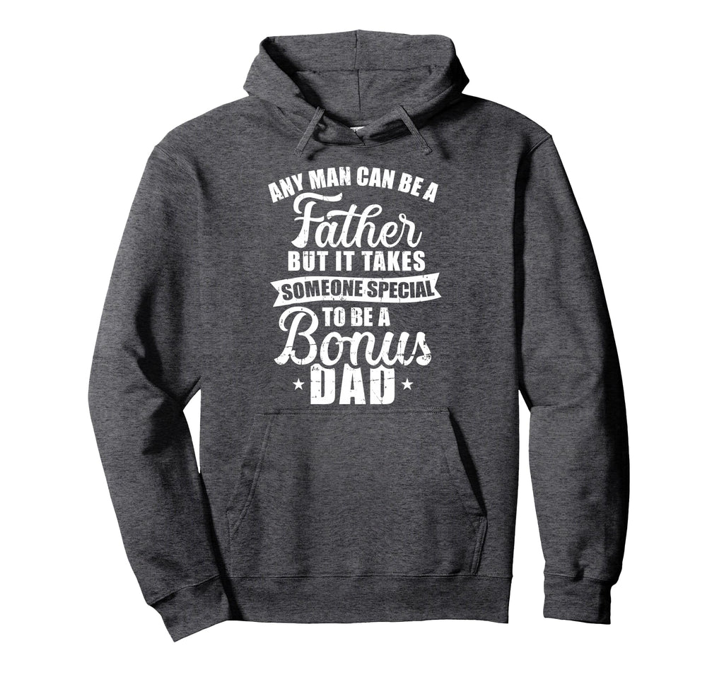 Any Can Be Father But Someone Special Hoodie - Novelty Apparel Unisex - T-Shirt, Sweatshirt, Hoodie