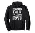 Dad Gift Proud Dad Two Awesome Hoodie - Casual Everyday Wear Men Women - T-Shirt, Sweatshirt, Hoodie