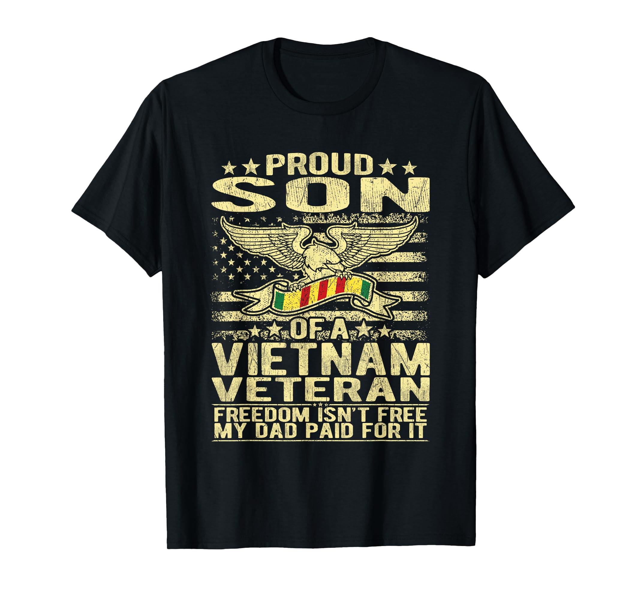 Freedom Isnt Free Proud Son Vietnam T-Shirt - Unique Graphic Unisex - T-Shirt, Sweatshirt, Hoodie