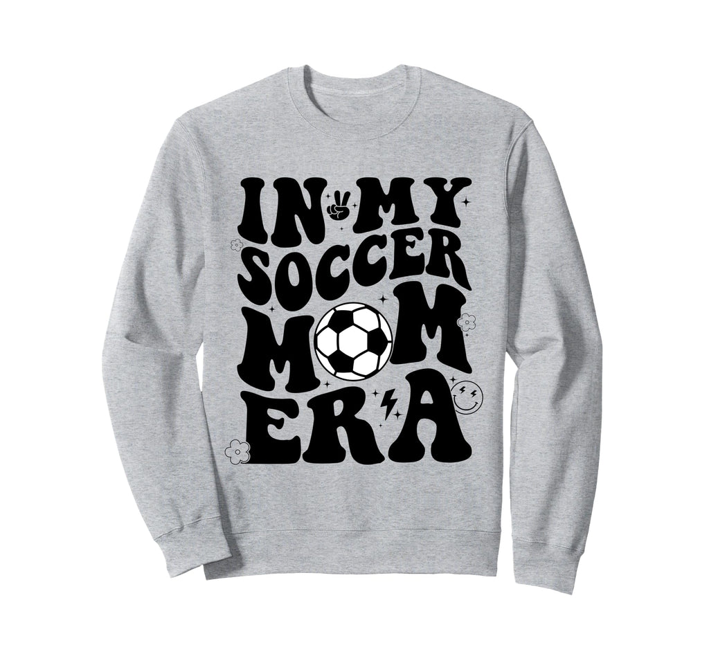 Groovy My Soccer Mom Era Funny Sweatshirt - Streetwear Style Men Women - T-Shirt, Sweatshirt, Hoodie