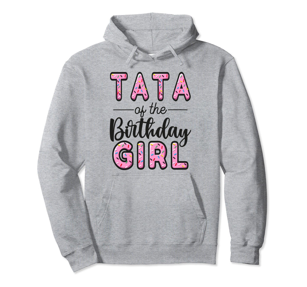 Tata Birthday Donut Dad First Bday Hoodie - Streetwear Style Unisex - T-Shirt, Sweatshirt, Hoodie