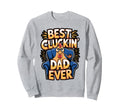 Best Cluckin Dad Ever Chicken Sweatshirt - Unique Graphic Men Women - T-Shirt, Sweatshirt, Hoodie
