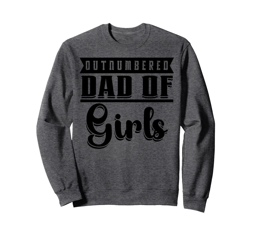 Dad Fathers Day Funny Daddy Papa Sweatshirt - Trendy Graphic Unisex - T-Shirt, Sweatshirt, Hoodie