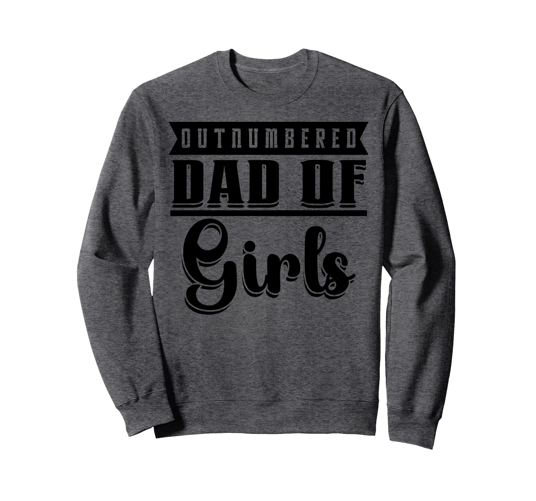 Dad Fathers Day Funny Daddy Papa Sweatshirt - Trendy Graphic Unisex - T-Shirt, Sweatshirt, Hoodie