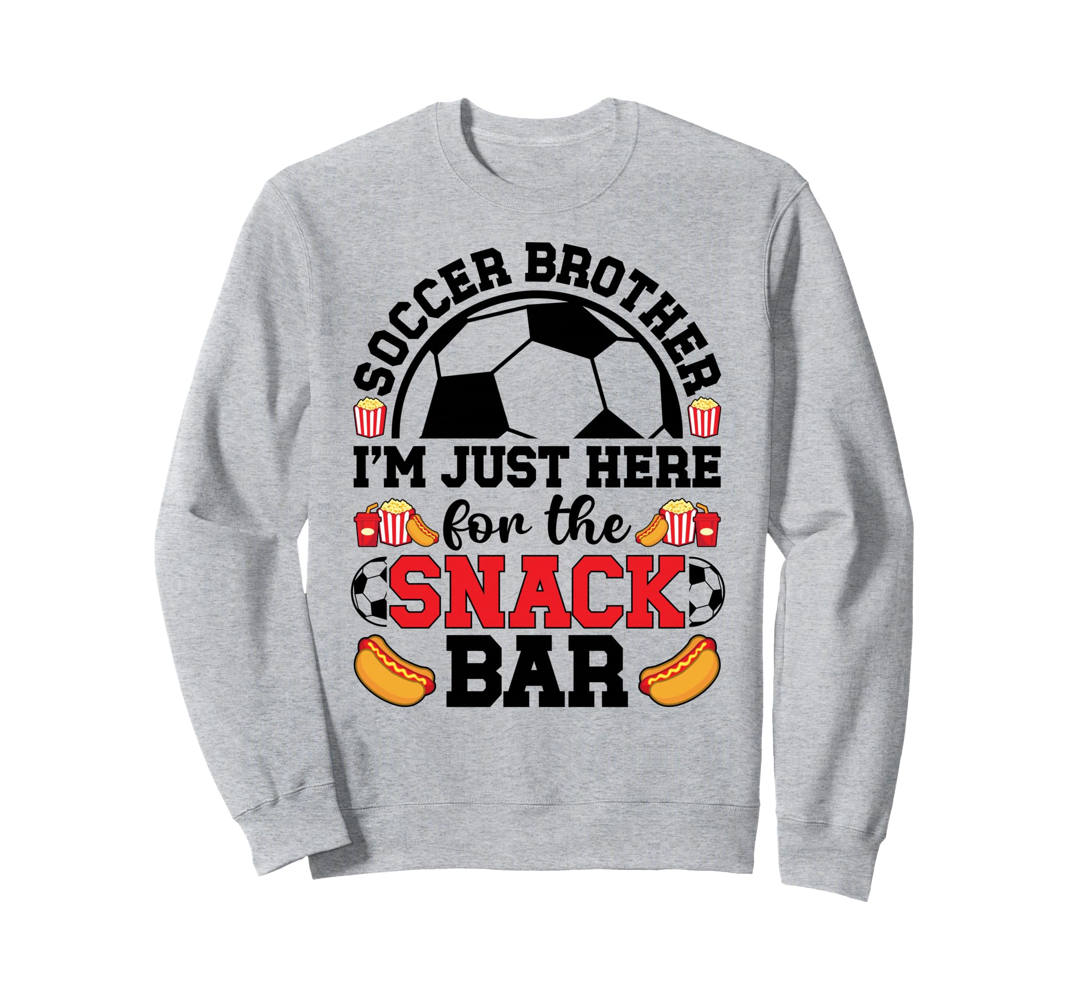 Soccer Brother Funny Soccer Sweatshirt - Custom Art Print Men Women - T-Shirt, Sweatshirt, Hoodie