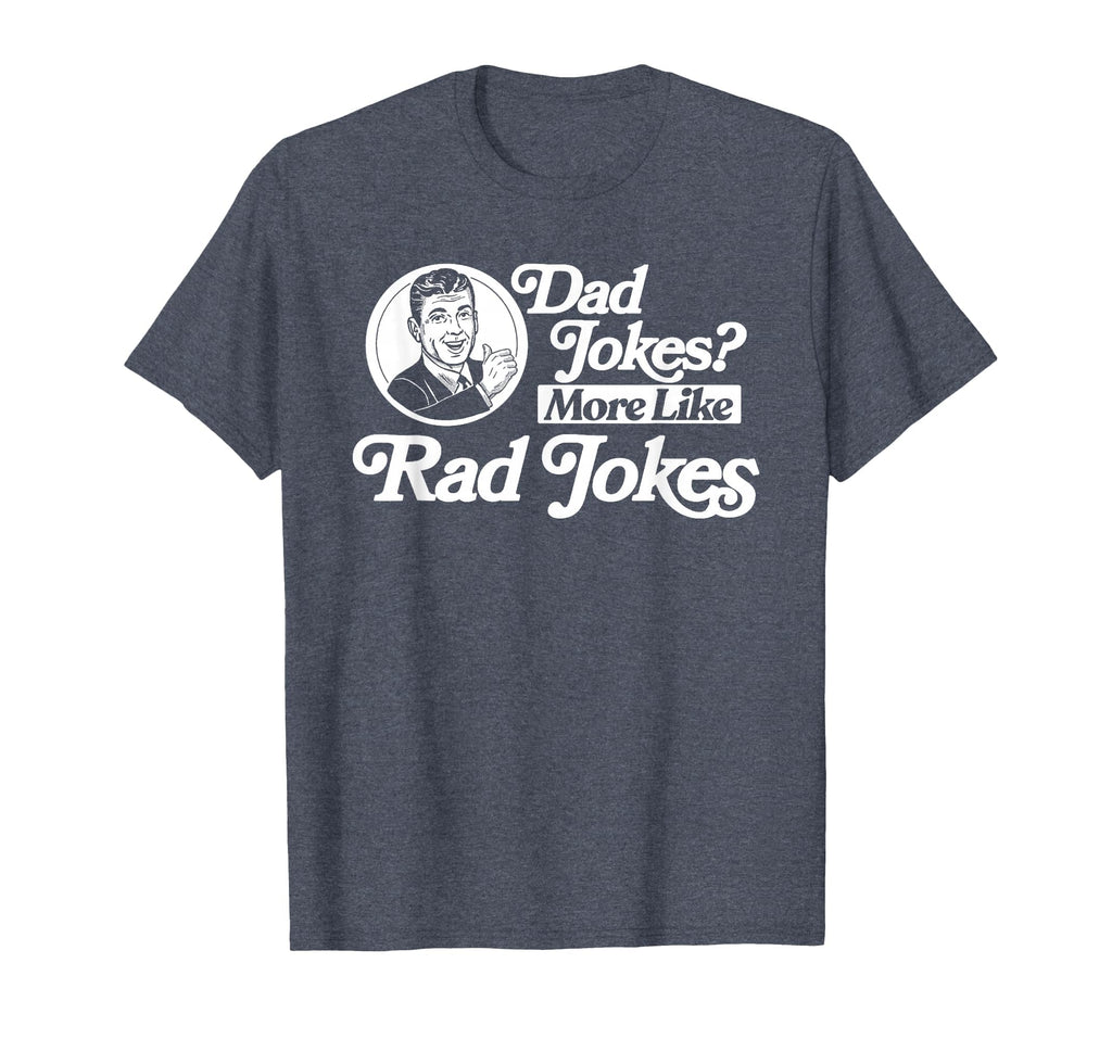 Dad Jokes More Like Rad Jokes Funny T-Shirt - Aesthetic Graphic for Adults - T-Shirt, Sweatshirt, Hoodie