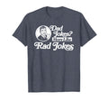 Dad Jokes More Like Rad Jokes Funny T-Shirt - Aesthetic Graphic for Adults - T-Shirt, Sweatshirt, Hoodie