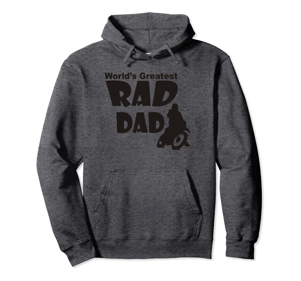 Mens Worlds Greatest Rad Dad Motorcycle Hoodie - Novelty Apparel Unisex - T-Shirt, Sweatshirt, Hoodie