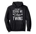 You Cant Scare Me I Have Twins Funny Dad Hoodie - Custom Art Print Unisex - T-Shirt, Sweatshirt, Hoodie