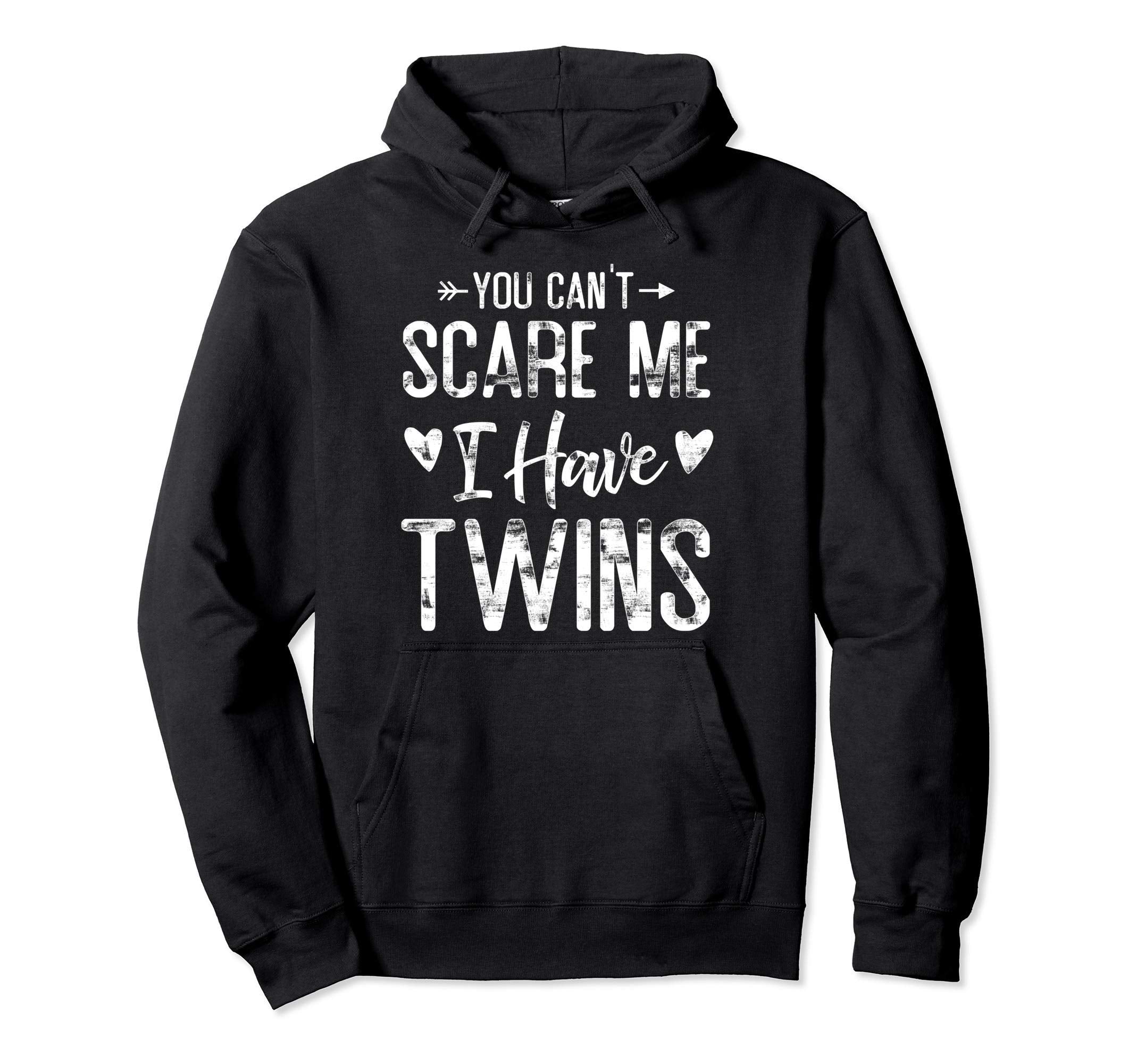 You Cant Scare Me I Have Twins Funny Dad Hoodie - Custom Art Print Unisex - T-Shirt, Sweatshirt, Hoodie