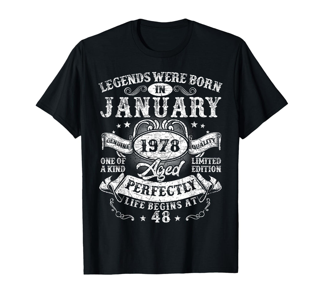 Legends Were Born January 1978 T-Shirt - Casual Everyday Wear Men Women - T-Shirt, Sweatshirt, Hoodie