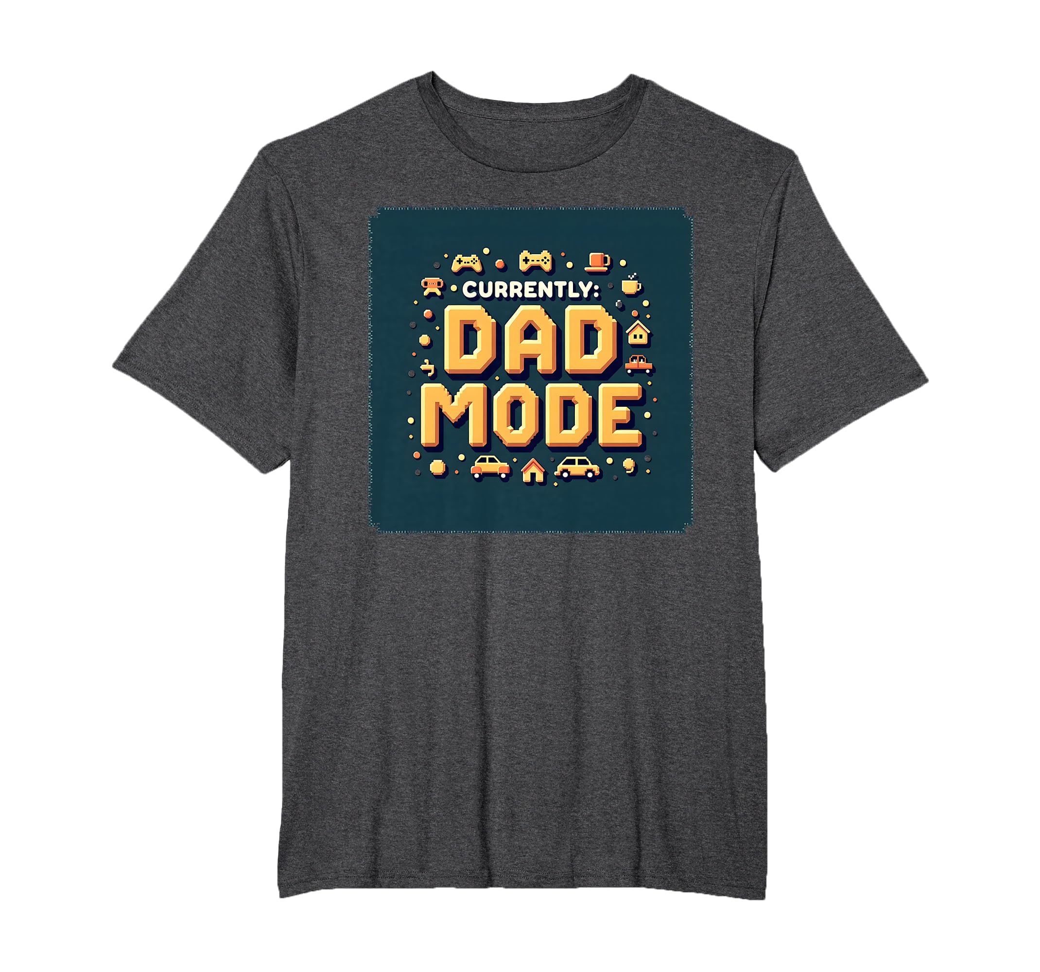 Currently Dad Mode My Dad Era T-Shirt - Minimalist Print for Adults - T-Shirt, Sweatshirt, Hoodie