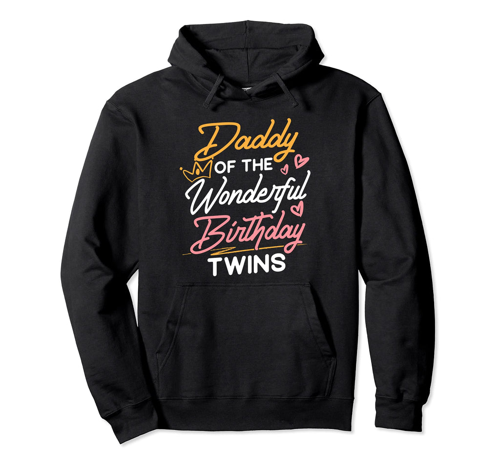 Daddy Wonderful Birthday Twins Twin Hoodie - Aesthetic Graphic for Adults - T-Shirt, Sweatshirt, Hoodie