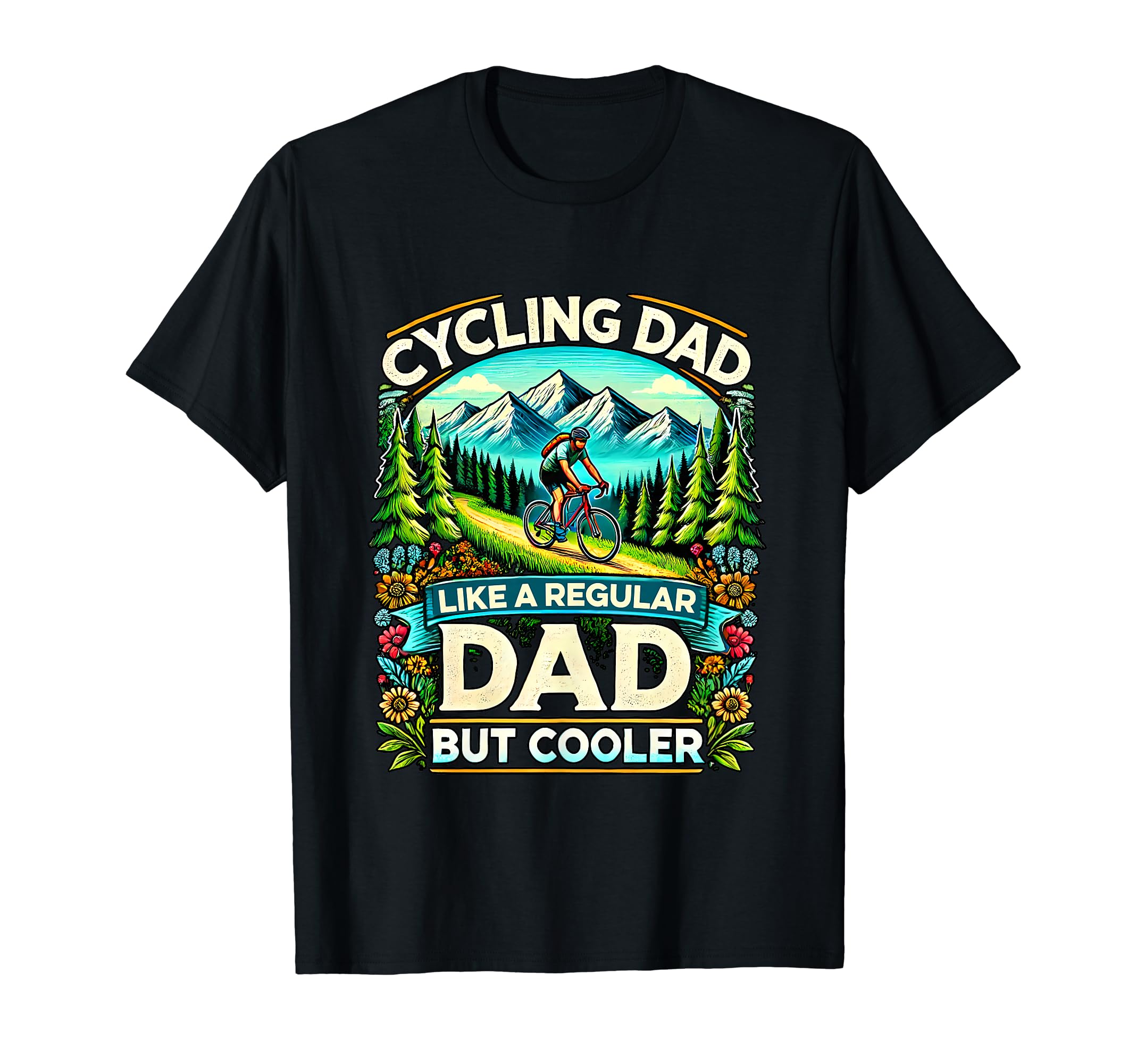 Cycling Dad Like Regular Dad But Cooler T-Shirt - Novelty Apparel Men Women - T-Shirt, Sweatshirt, Hoodie