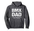 Bmx Dad Like Regular Father Only Hoodie - Casual Everyday Wear Men Women - T-Shirt, Sweatshirt, Hoodie