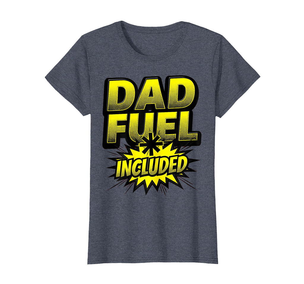 Dad Fuel Included Funny Dad Bod T-Shirt - Minimalist Print Unisex - T-Shirt, Sweatshirt, Hoodie
