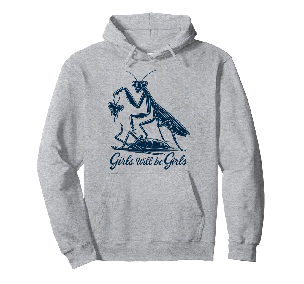 Will Be Praying Mantis Feminist Hoodie - Novelty Apparel Men Women - T-Shirt, Sweatshirt, Hoodie