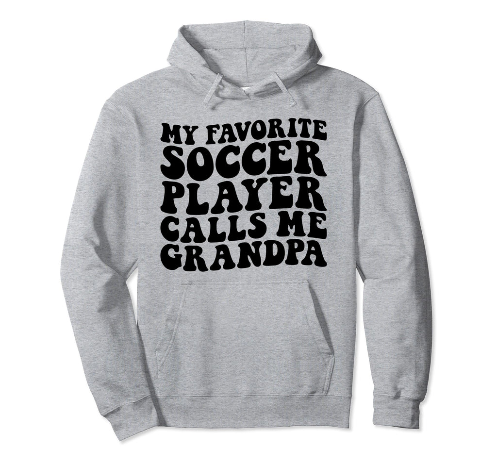 My Favorite Soccer Player Calls Me Hoodie - Novelty Apparel for Adults - T-Shirt, Sweatshirt, Hoodie
