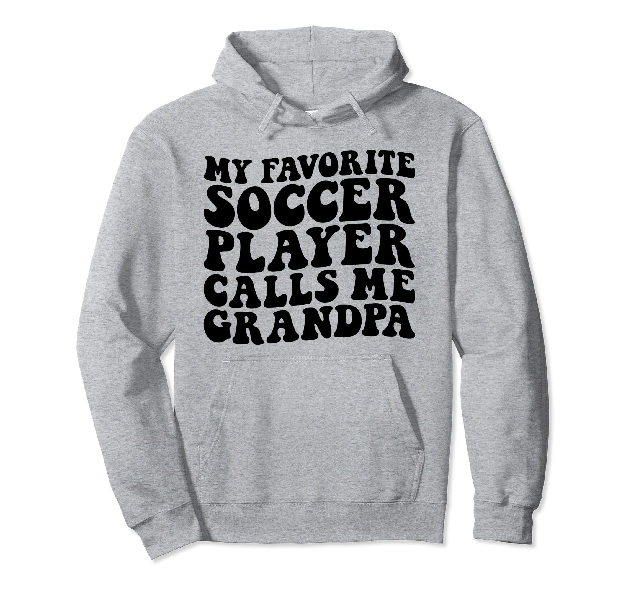 My Favorite Soccer Player Calls Me Hoodie - Novelty Apparel for Adults - T-Shirt, Sweatshirt, Hoodie