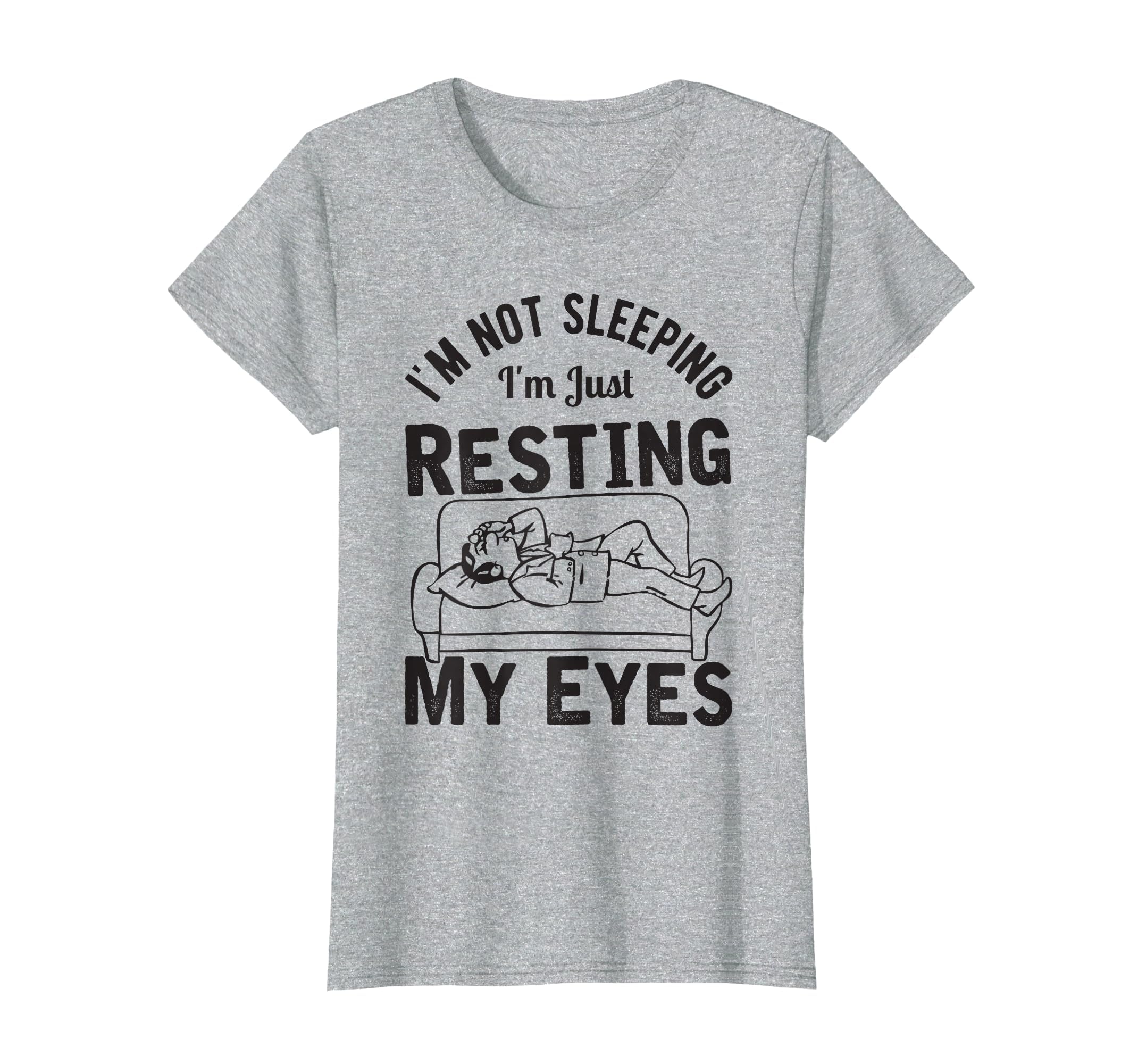 Im Not Sleeping Im Just Resting My T-Shirt - Unique Graphic for Adults - T-Shirt, Sweatshirt, Hoodie