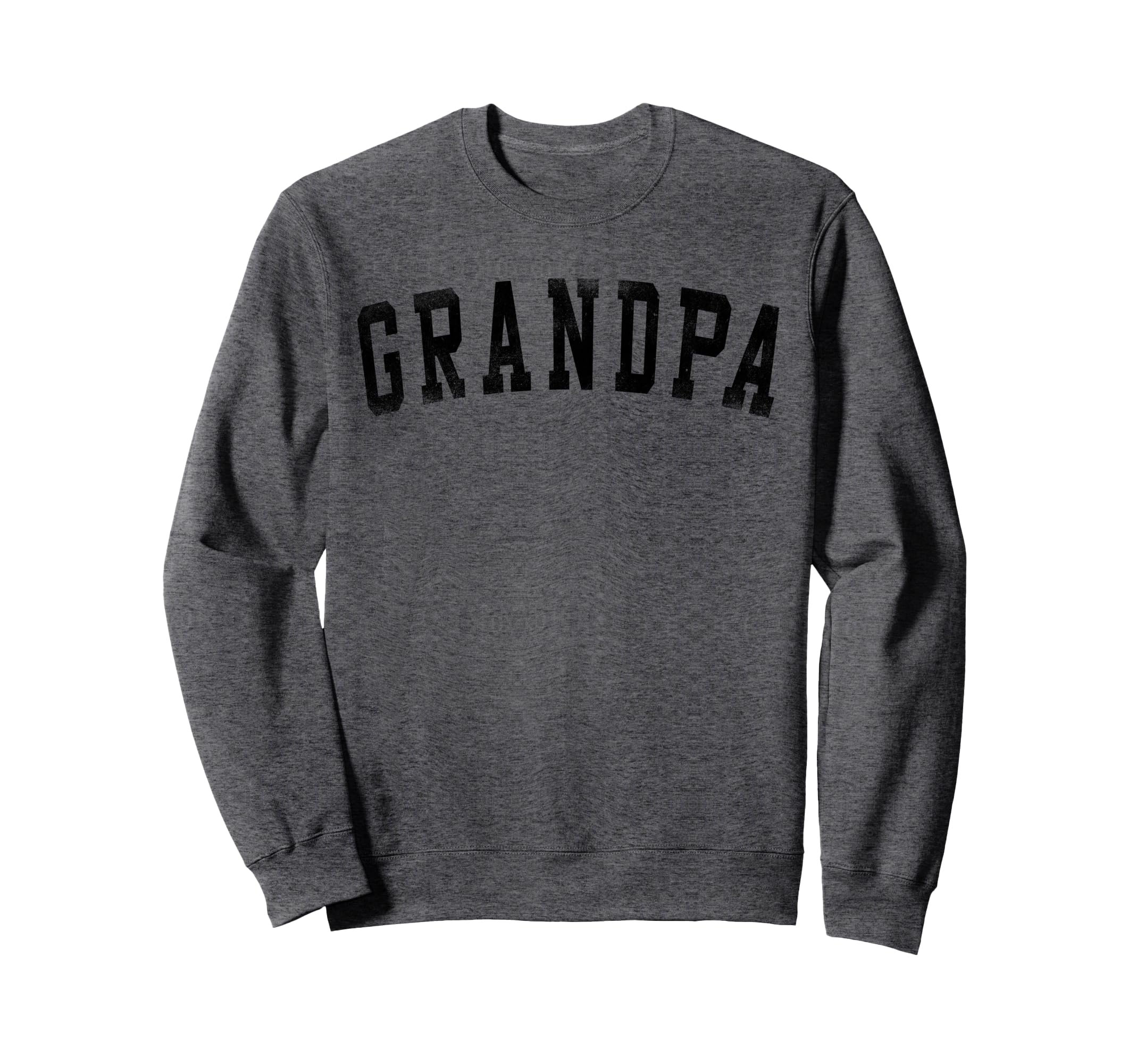Grandpa Bold Font Birthday Grandpa Sweatshirt - Trendy Graphic for Adults - T-Shirt, Sweatshirt, Hoodie