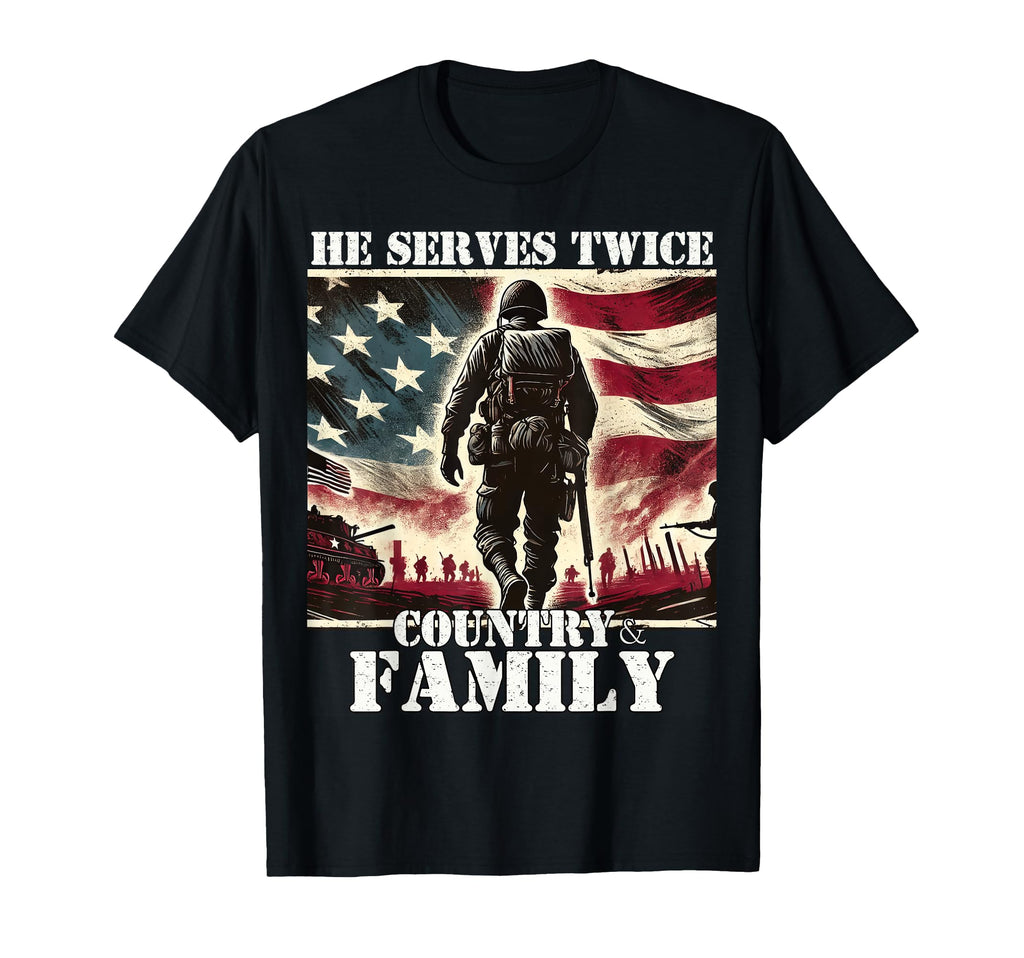He Serves Twice Country Family T-Shirt - Novelty Apparel for Adults - T-Shirt, Sweatshirt, Hoodie