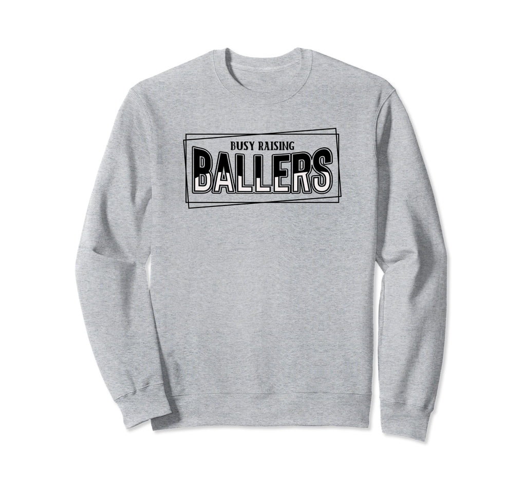 Busy Raising Ballers Baseball Love Sweatshirt - Trendy Graphic Men Women - T-Shirt, Sweatshirt, Hoodie