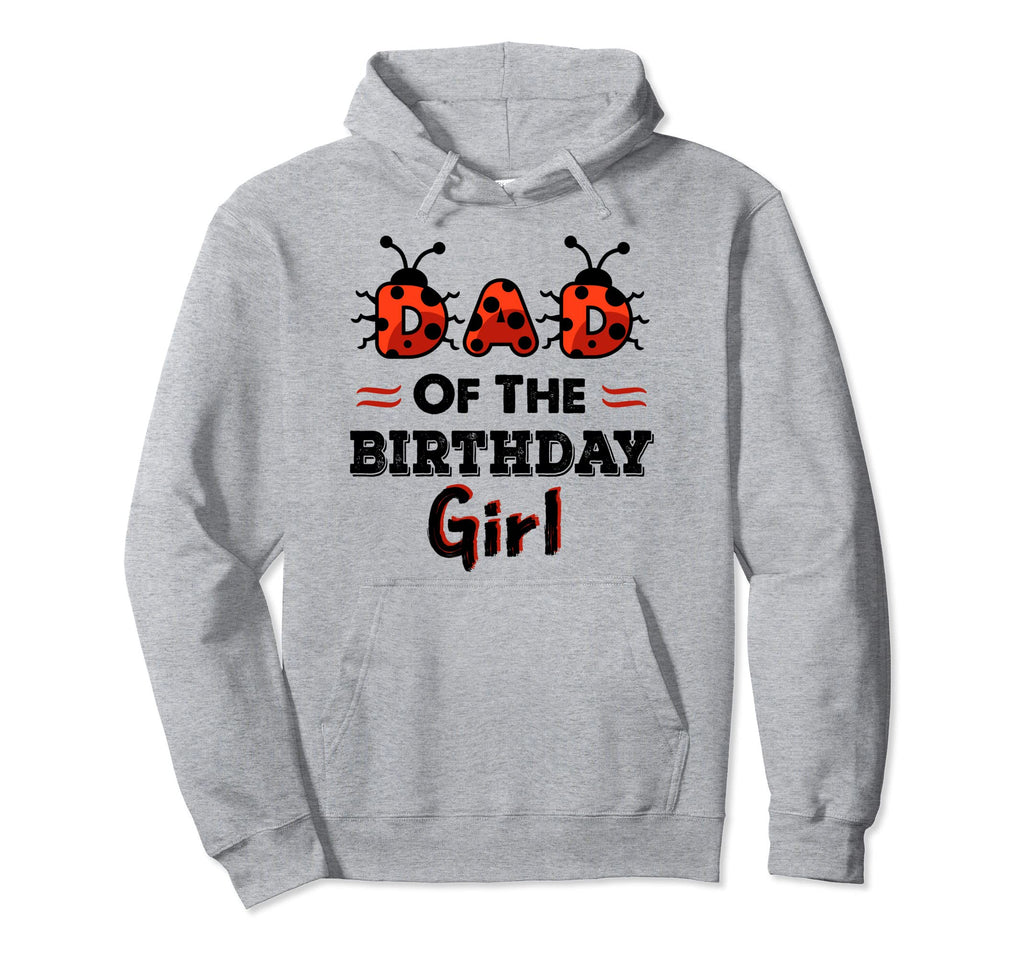 Dad Birthday Ladybug Theme Daddy Party Hoodie - Graphic Print for Adults - T-Shirt, Sweatshirt, Hoodie