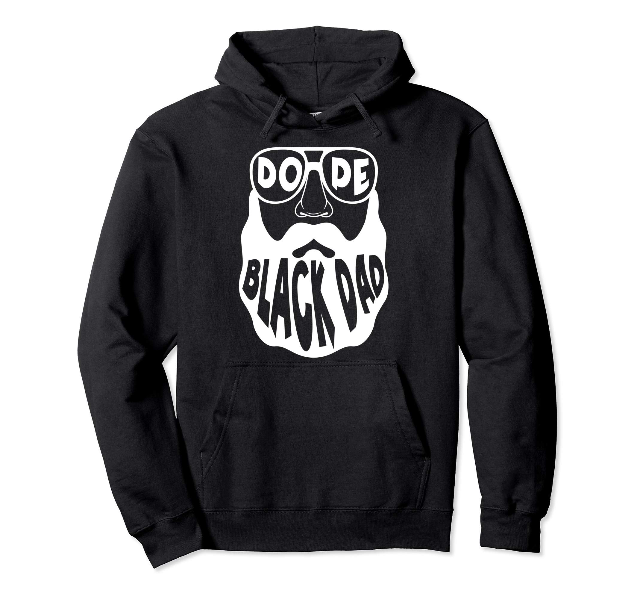 Black Father Bearded Black Dads Hoodie - Casual Everyday Wear Men Women - T-Shirt, Sweatshirt, Hoodie